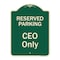 Signmission Designer Series-Reserved Parking Ceo Only Green Heavy-Gauge Aluminum, 24" x 18", G-1824-9906 A-DES-G-1824-9906 - alternate 1
